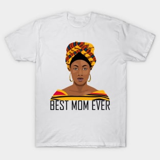 Best Mom Ever African Mother's Day Gift T-Shirt